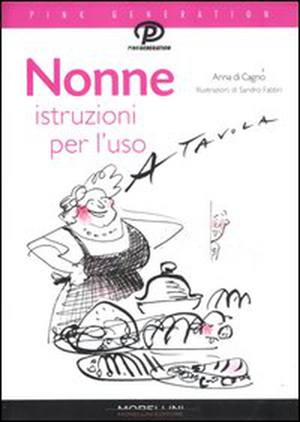 Nonne. Istruzioni per l'uso - Librerie.coop Nonne. Istruzioni per l'uso - Librerie.coop