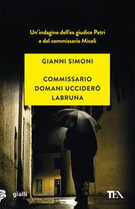 Commissario domani ucciderò Labruna - Librerie.coop Commissario domani ucciderò Labruna - Librerie.coop