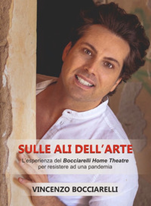 Sulle ali dell'arte. L'esperienza del «Bocciarelli home theatre» per sopravvivere ad una pandemia - Librerie.coop Sulle ali dell'arte. L'esperienza del «Bocciarelli home theatre» per sopravvivere ad una pandemia - Librerie.coop