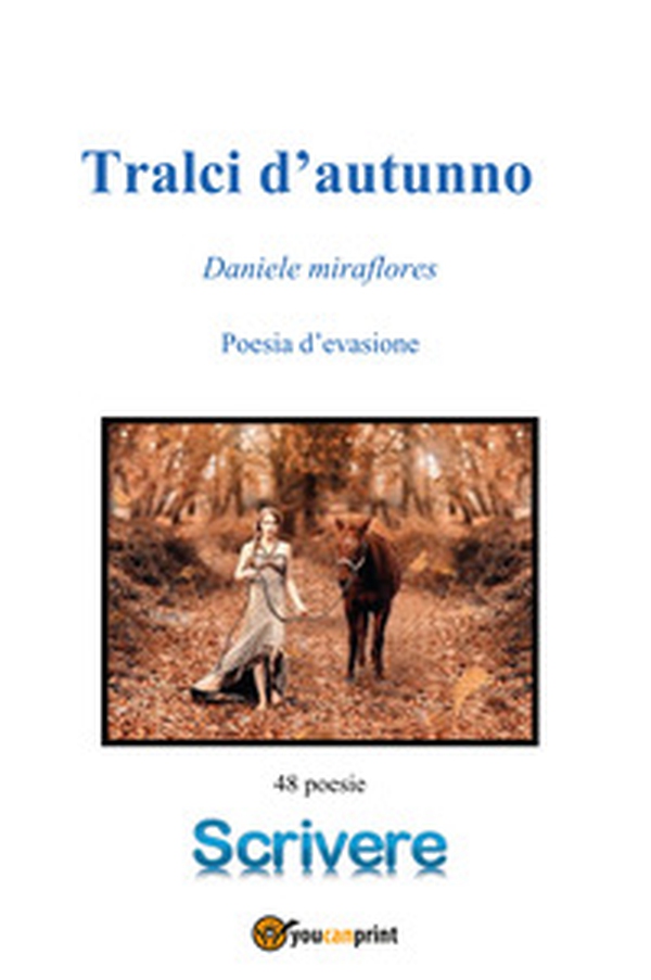 Tralci d'autunno. Poesie d'evasione - Librerie.coop Tralci d'autunno. Poesie d'evasione - Librerie.coop