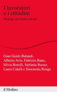 I lavoratori e i cittadini. Dialogo sul diritto sociale - Librerie.coop