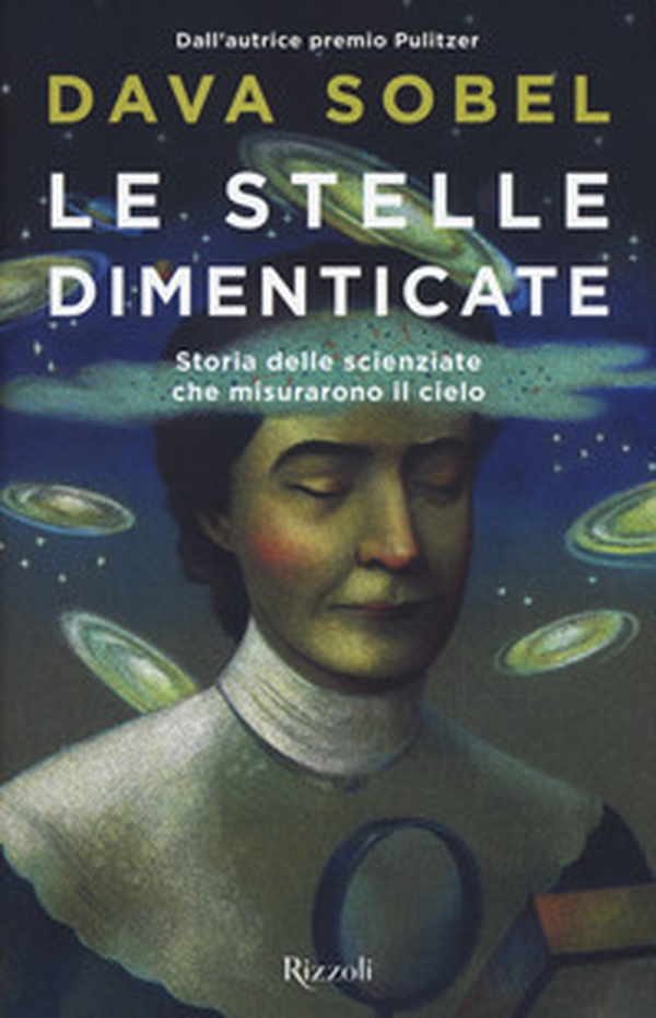 Le stelle dimenticate. Storia delle scienziate che misurarono il cielo - Librerie.coop Le stelle dimenticate. Storia delle scienziate che misurarono il cielo - Librerie.coop