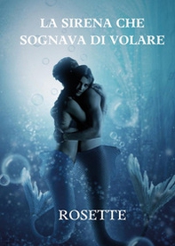 La sirena che sognava di volare - Librerie.coop