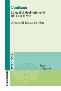L'autismo. La qualità degli interventi nel ciclo di vita - Librerie.coop