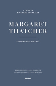 Margaret Thatcher. Leadership e libertà - Librerie.coop