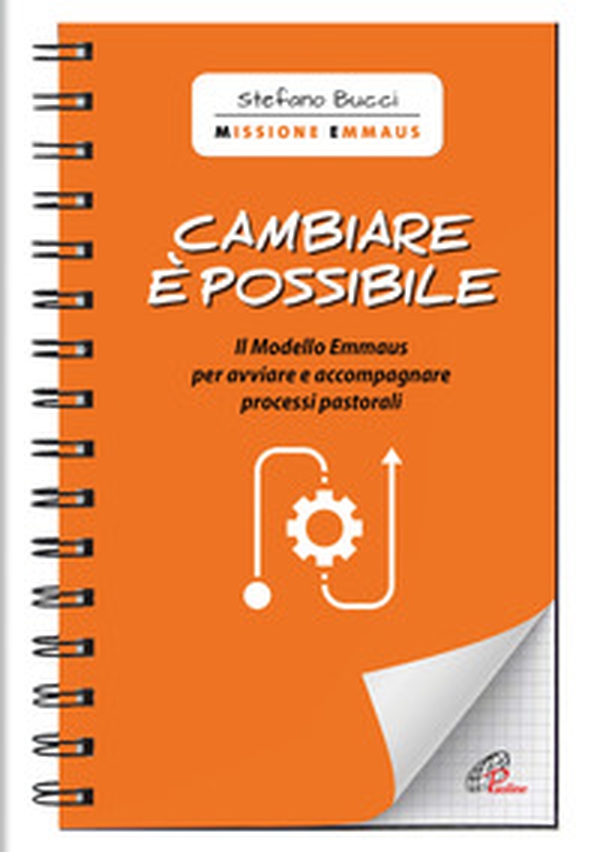 Cambiare è possibile. Il modello Emmaus per avviare e accompagnare processi pastorali - Librerie.coop Cambiare è possibile. Il modello Emmaus per avviare e accompagnare processi pastorali - Librerie.coop