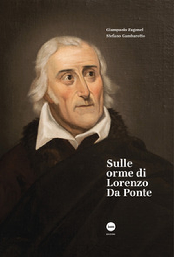 Sulle orme di Lorenzo Da Ponte - Librerie.coop Sulle orme di Lorenzo Da Ponte - Librerie.coop