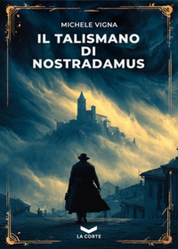 Il talismano di Nostradamus - Librerie.coop