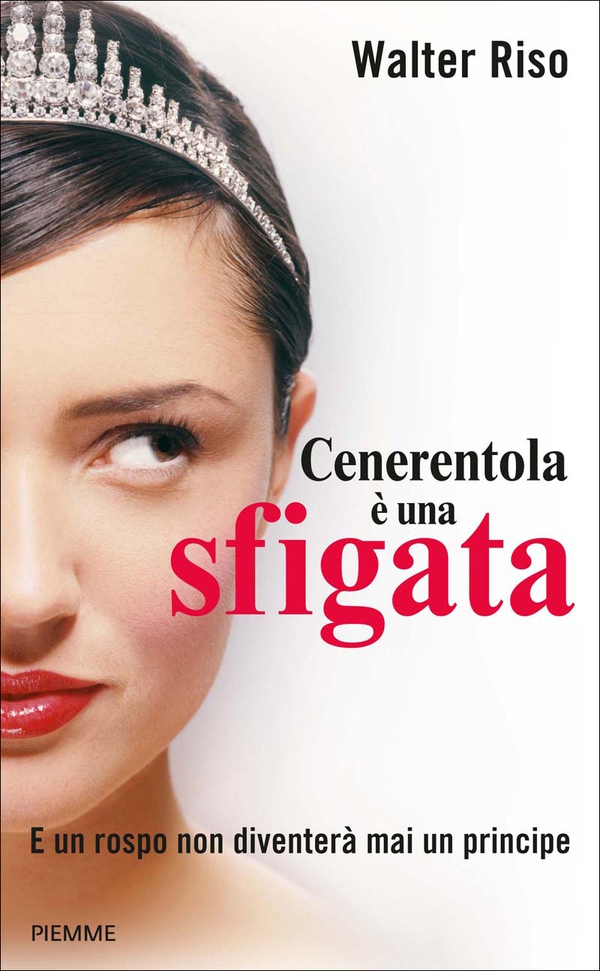 Cenerentola è una sfigata - Librerie.coop Cenerentola è una sfigata - Librerie.coop