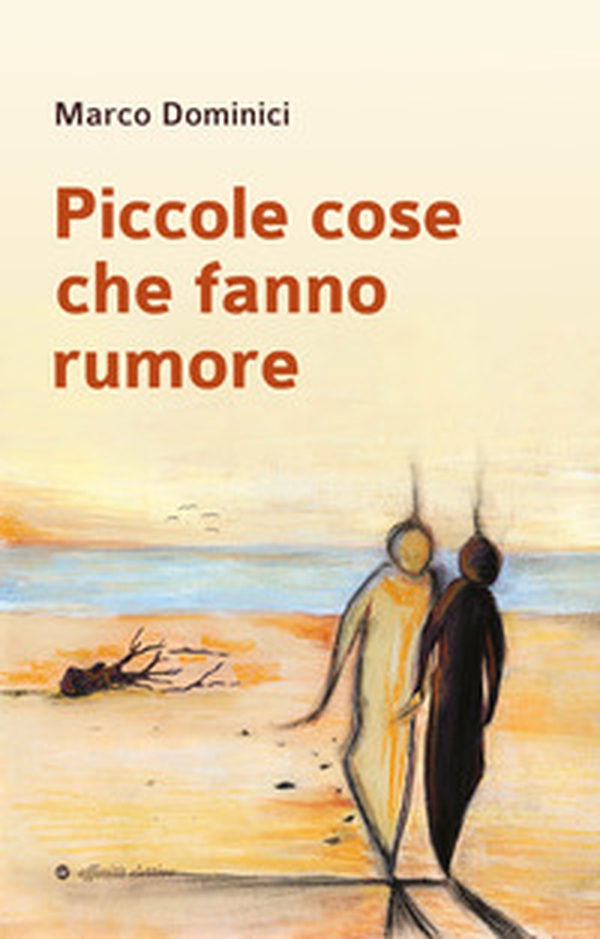 Piccole cose che fanno rumore - Librerie.coop Piccole cose che fanno rumore - Librerie.coop