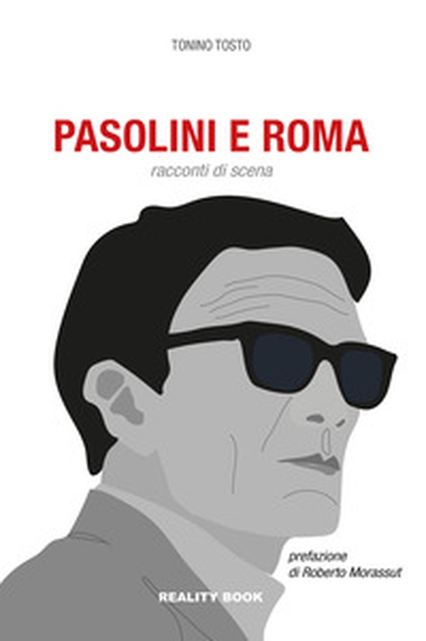 Pasolini e Roma. Racconti di scena - Librerie.coop