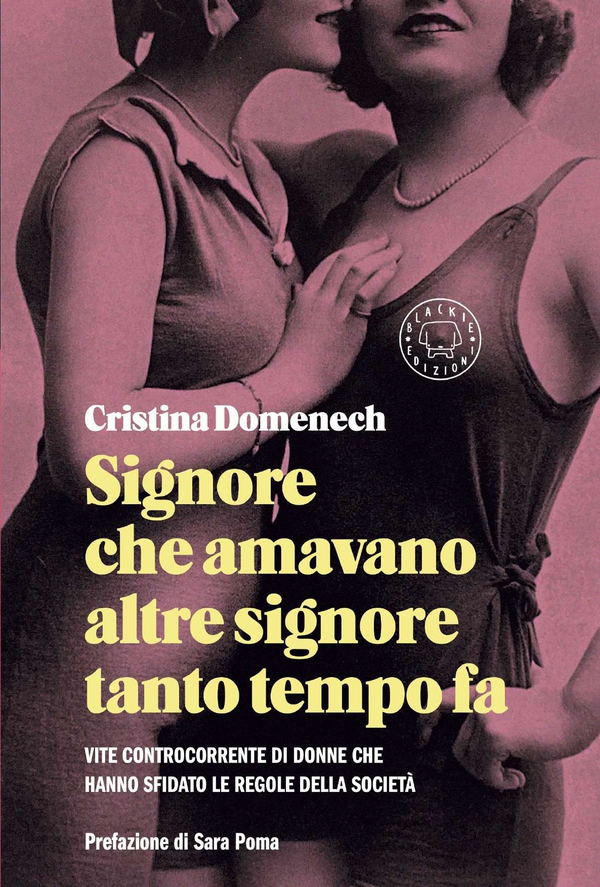 Signore che amavano altre signore tanto tempo fa - Librerie.coop Signore che amavano altre signore tanto tempo fa - Librerie.coop