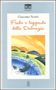 Fiabe e leggende della Dalmazia - Librerie.coop Fiabe e leggende della Dalmazia - Librerie.coop