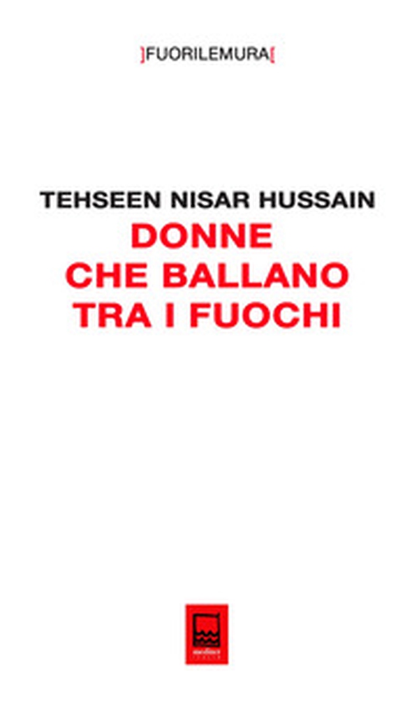 Donne che ballano tra i fuochi. Le donne della diaspora e la prospettiva di un mondo ibrido - Librerie.coop