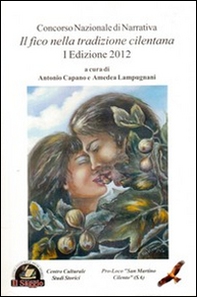 Il fico nella tradizione cilentana. Tra vigneti e cantine - Librerie.coop