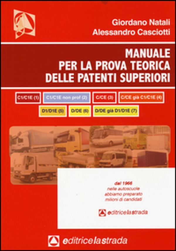 Il manuale per la prova teorica delle patenti superiori (tutti e 7 i programmi di esame) - Librerie.coop Il manuale per la prova teorica delle patenti superiori (tutti e 7 i programmi di esame) - Librerie.coop