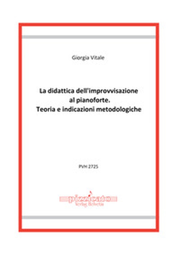 La didattica dell'improvvisazione al pianoforte. Teoria e indicazioni metodologiche - Librerie.coop La didattica dell'improvvisazione al pianoforte. Teoria e indicazioni metodologiche - Librerie.coop