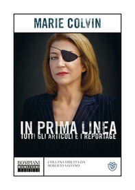 In prima linea. Tutti gli articoli e i reportage - Librerie.coop In prima linea. Tutti gli articoli e i reportage - Librerie.coop