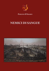 Nemici di sangue - Librerie.coop Nemici di sangue - Librerie.coop
