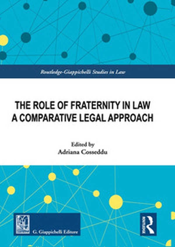 The role of fraternity in law. A comparative legal approach - Librerie.coop The role of fraternity in law. A comparative legal approach - Librerie.coop