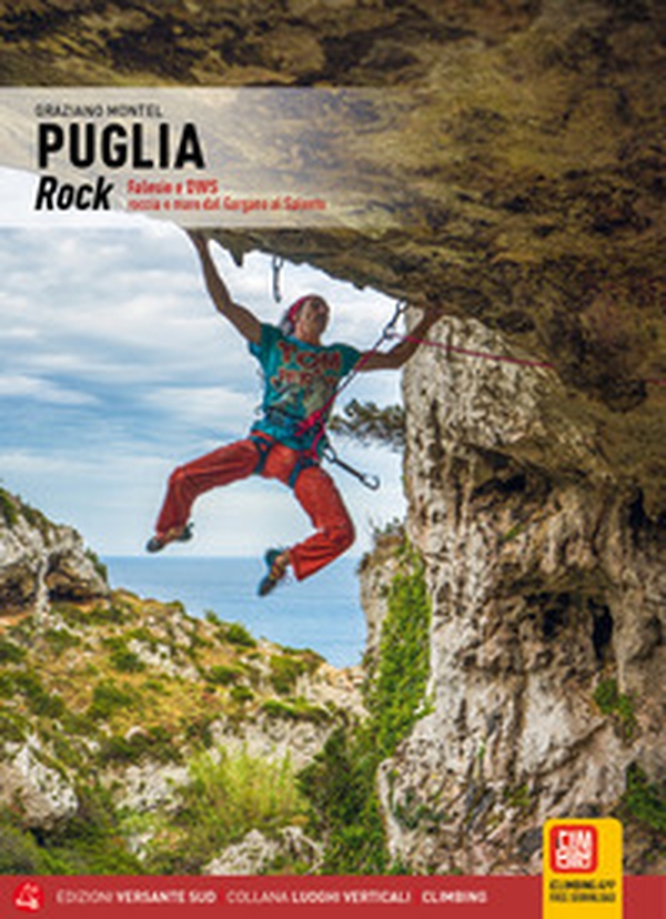 Puglia rock. Falesie e DWS roccia e mare dal Gargano al Salento - Librerie.coop Puglia rock. Falesie e DWS roccia e mare dal Gargano al Salento - Librerie.coop