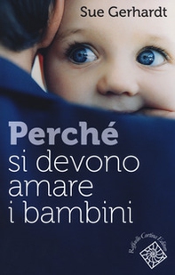 Perché si devono amare i bambini - Librerie.coop