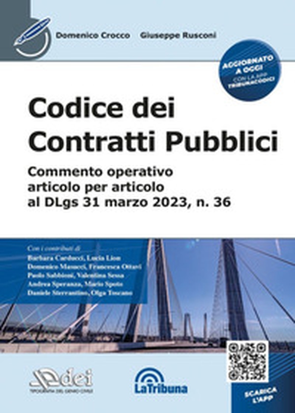 Codice dei contratti pubblici - Commento operativo articolo per articolo al DLgs 31 marzo 2023, n. 36 - Librerie.coop Codice dei contratti pubblici - Commento operativo articolo per articolo al DLgs 31 marzo 2023, n. 36 - Librerie.coop