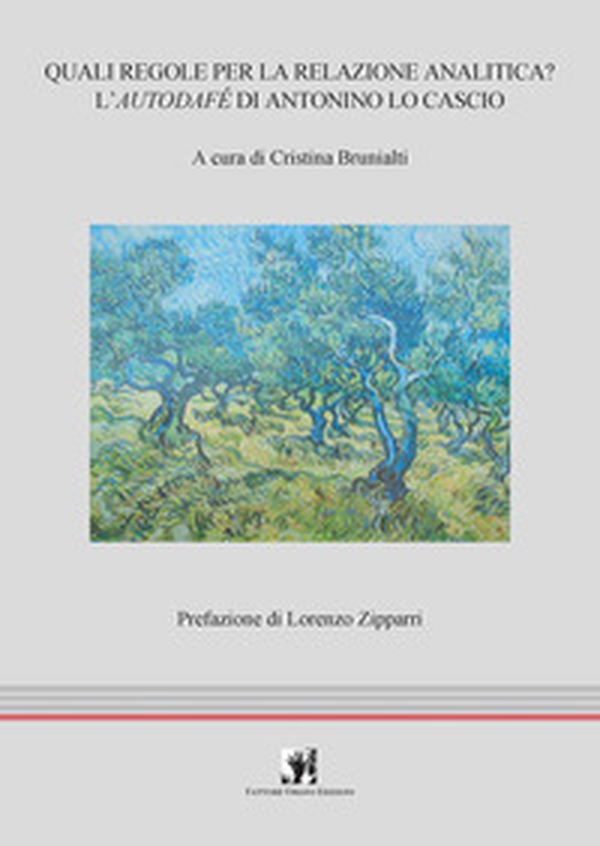 Quali regole per la relazione analitica? L'autodafé di Antonino Lo Cascio - Librerie.coop Quali regole per la relazione analitica? L'autodafé di Antonino Lo Cascio - Librerie.coop