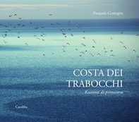 Costa dei Trabocchi. Racconti di primavera - Librerie.coop