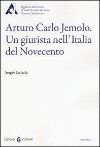 Arturo Carlo Jemolo. Un giurista nell'Italia del Novecento - Librerie.coop