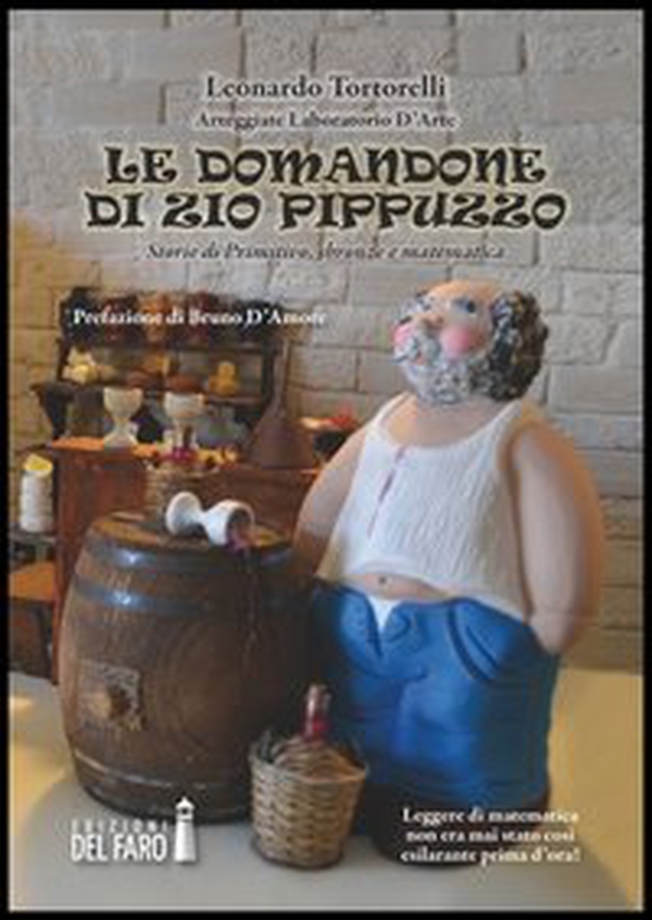 Le domandone di Zio Pippuzzo. Storie di primitivo, sbronze e matematica - Librerie.coop Le domandone di Zio Pippuzzo. Storie di primitivo, sbronze e matematica - Librerie.coop