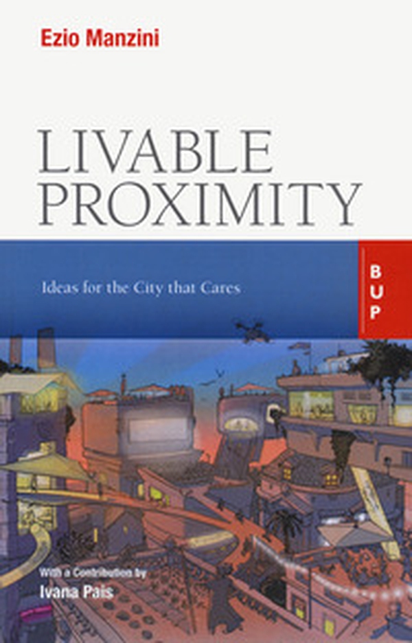 Livable proximity. Ideas for the city that cares - Librerie.coop Livable proximity. Ideas for the city that cares - Librerie.coop