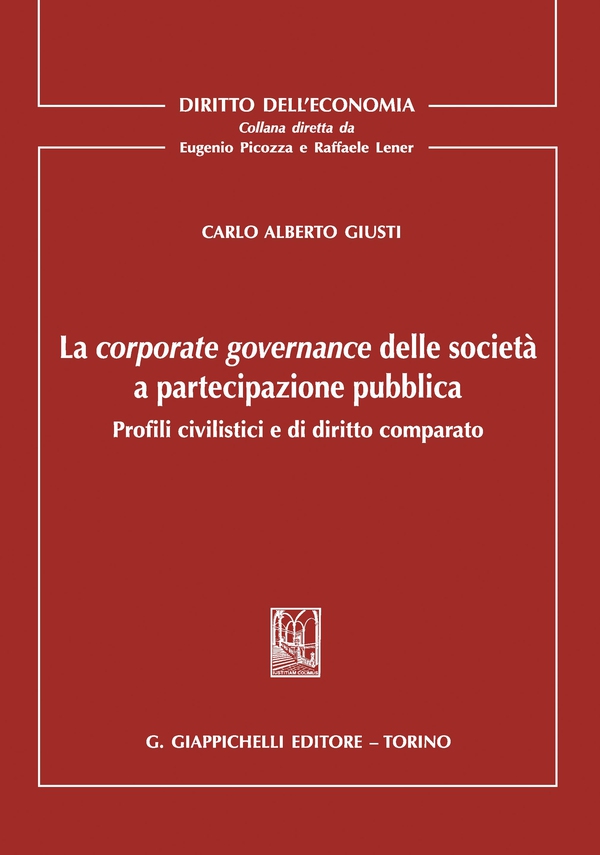 La corporate governance delle società a partecipazione pubblica - Librerie.coop La corporate governance delle società a partecipazione pubblica - Librerie.coop