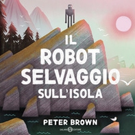 Il robot selvaggio sull'isola - Librerie.coop