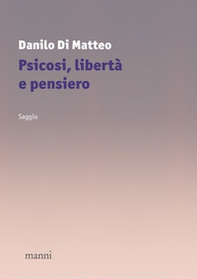 Psicosi, libertà e pensiero - Librerie.coop