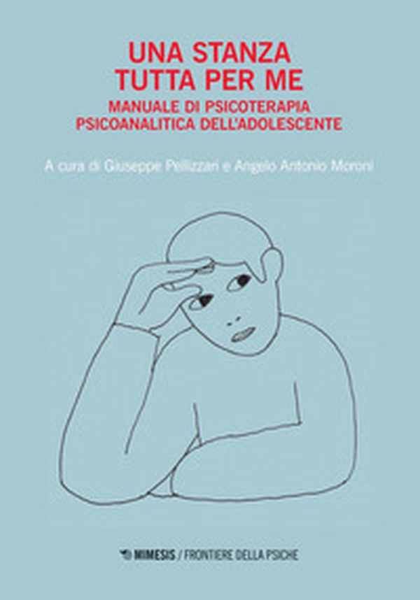 Una stanza tutta per me. Manuale di psicoterapia psicoanalitica dell'adolescente - Librerie.coop Una stanza tutta per me. Manuale di psicoterapia psicoanalitica dell'adolescente - Librerie.coop