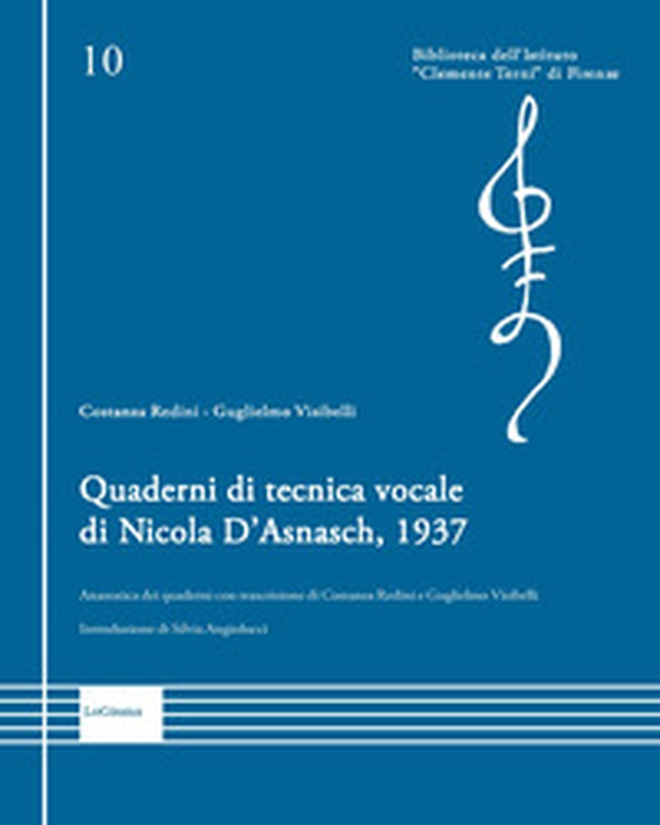 Quaderni di tecnica vocale di Nicola D'Asnasch, 1937. Anastatica dei quaderni con trascrizione di Costanza Redini e Guglielmo Visibelli - Librerie.coop Quaderni di tecnica vocale di Nicola D'Asnasch, 1937. Anastatica dei quaderni con trascrizione di Costanza Redini e Guglielmo Visibelli - Librerie.coop