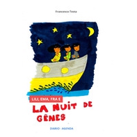 Lili, Ema, Fra e la Nuit de Genes - Librerie.coop