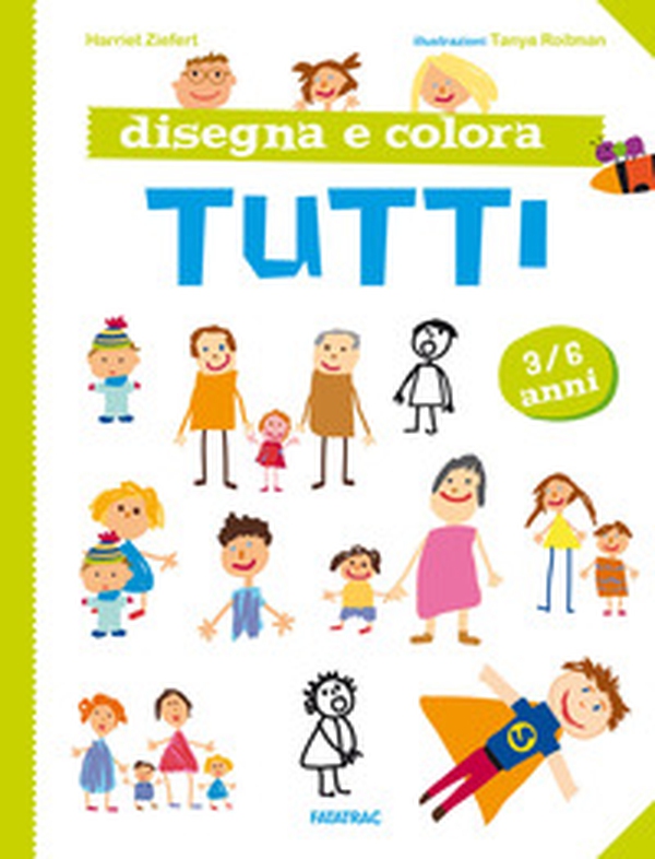 Disegna e colora tutti - Librerie.coop Disegna e colora tutti - Librerie.coop
