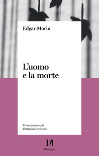 L'uomo e la morte - Librerie.coop L'uomo e la morte - Librerie.coop
