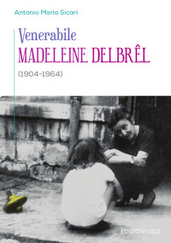 Venerabile Madeleine Delbrel (1904-1964) - Librerie.coop Venerabile Madeleine Delbrel (1904-1964) - Librerie.coop
