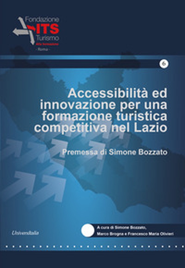 Accessibilità ed innovazione per una formazione turistica competitiva nel Lazio - Librerie.coop Accessibilità ed innovazione per una formazione turistica competitiva nel Lazio - Librerie.coop