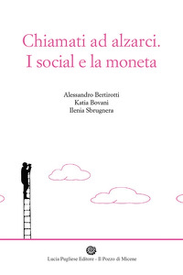 Chiamati ad alzarci. I social e la moneta - Librerie.coop Chiamati ad alzarci. I social e la moneta - Librerie.coop