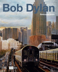 Bob Dylan. Retrospectrum - Librerie.coop