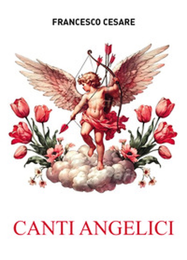 Canti angelici - Librerie.coop Canti angelici - Librerie.coop