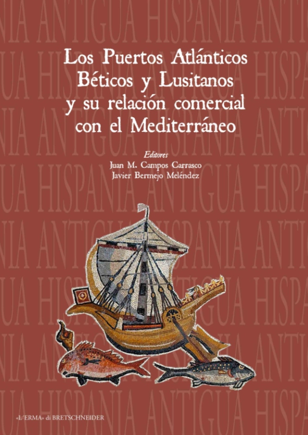Los Puertos Atlánticos Béticos y Lusitanos y su relación comercial con el Mediterráneo - Librerie.coop