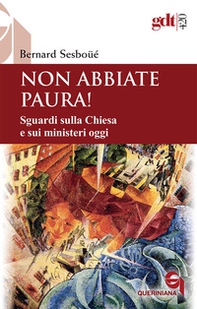 Non abbiate paura! Sguardi sulla Chiesa e sui ministeri oggi - Librerie.coop Non abbiate paura! Sguardi sulla Chiesa e sui ministeri oggi - Librerie.coop
