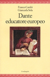 Dante educatore europeo - Librerie.coop Dante educatore europeo - Librerie.coop