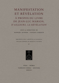 Manifestation et révélation. A propos du livre de Jean-Luc Marion, «D'ailleurs, la révélation» - Librerie.coop