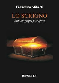 Lo scrigno. Autobiografia filosofica - Librerie.coop Lo scrigno. Autobiografia filosofica - Librerie.coop